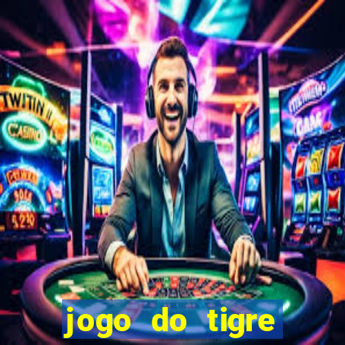 jogo do tigre deposito minimo 1 real